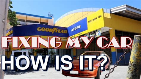 Fixing my Car @ Goodyear Auto care Dumaguete (ft..